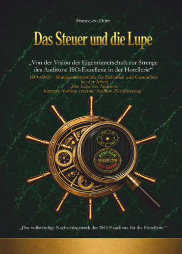 Das Steuer und die Lupe – ISO 45001:2018 Band 3b